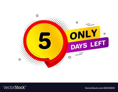 Five days left icon 5 days to go Royalty Free Vector Image