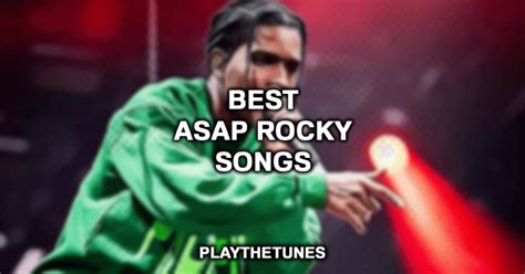 Top 15 Best ASAP Rocky Songs (Ranked)