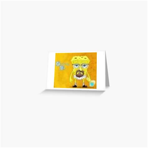 "walter white spongebob meme" Greeting Card by beccasssssss | Redbubble