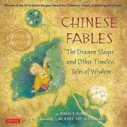 Chinese Fables: The Dragon Slayer and Other Timeless Tales of Wisdom by Shiho S. Nunes ...