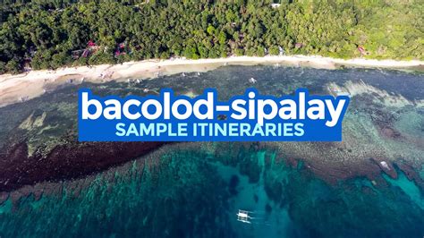 4 Sample BACOLOD & SIPALAY ITINERARIES: 3-5 Days | The Poor Traveler ...