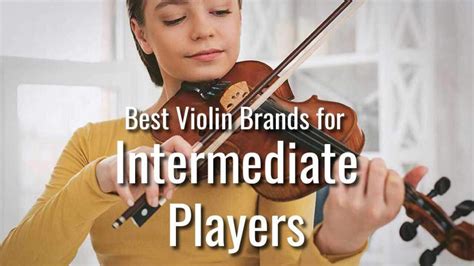 5 Best Violin Brands for Intermediate Players Complete Guide