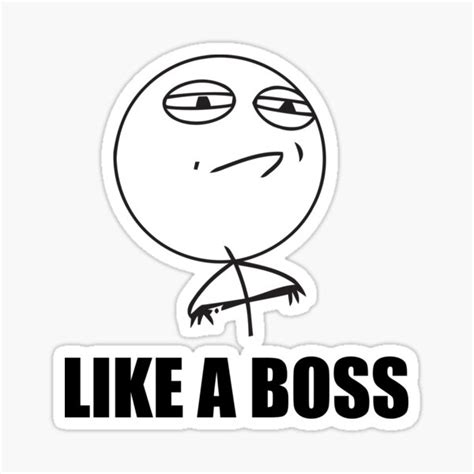 "Like a Boss Meme" Sticker for Sale by 305movingart | Redbubble