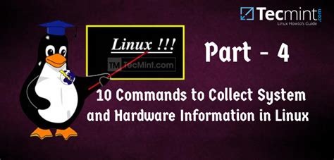 10 Commands to Collect System and Hardware Info in Linux