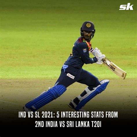 IND vs SL 2021: 5 interesting stats from 2nd India vs Sri Lanka T20I - Sportskeeda Stories