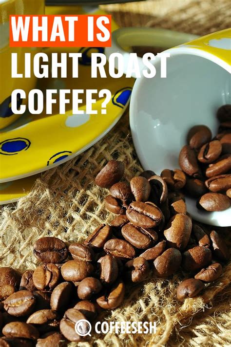 Pin on What is Light Roast Coffee?