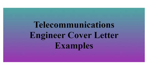 2023 Telecommunications Engineer Cover Letter For Free