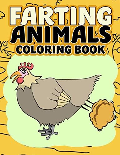 The Farting Animals Coloring Book: 50+ Fun Coloring Pages For Kids and Adults with Funny Farting ...