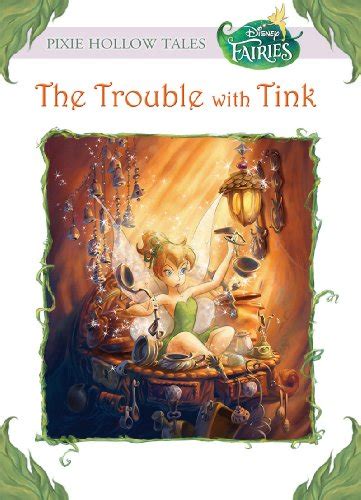 Download Disney Fairies: The Trouble with Tink (Disney Chapter Book (ebook)) Kindle Editon ...