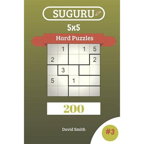 Suguru Puzzles: Suguru Puzzles - 200 Hard Puzzles 5x5 Vol.3 (Series #3 ...