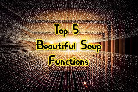 Top 5 Beautiful Soup Functions That Will Make Your Life Easier | by Lazar Gugleta | Towards Data ...