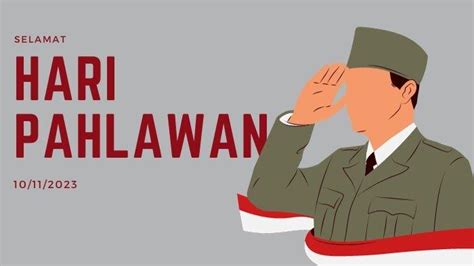 15 Kata-kata Ucapan Selamat Hari Pahlawan 2023, Penuh Makna dan ...