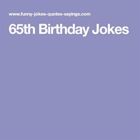 65th Birthday Jokes | Birthday jokes, 65th birthday, Jokes