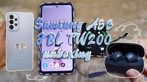 UNBOXING | Samsung Galaxy A53 | JBL TW200 | Accessories | ASMR - YouTube