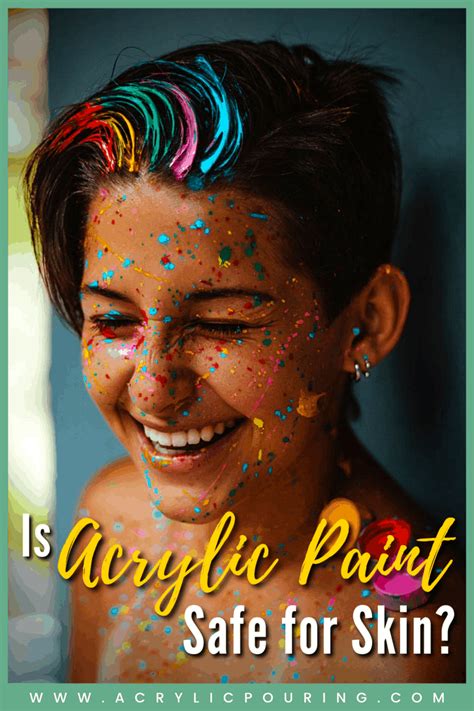 Is Acrylic Paint Safe for Skin? - AcrylicPouring.com