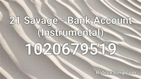 21 Savage - Bank Account (Instrumental) Roblox ID - Roblox music codes