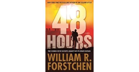 48 Hours by William R. Forstchen