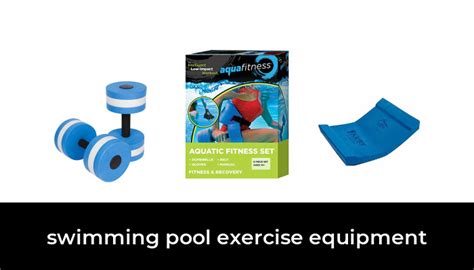 42 Best swimming pool exercise equipment 2022 - After 145 hours of research and testing.