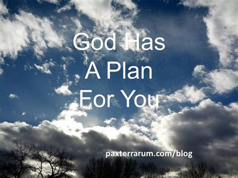 God Has A Plan For You – Pax Terrarum