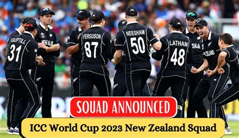 ICC Cricket World Cup 2023 New Zealand Team Squad - ICC Cricket World Cup