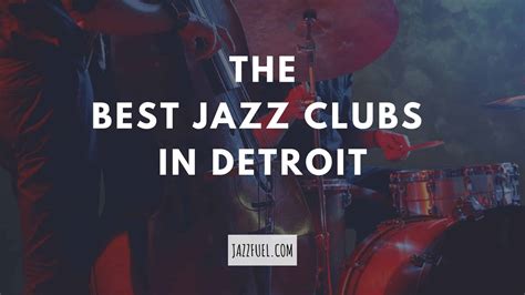 Jazz In Detroit - Clubs & Venues - Jazzfuel