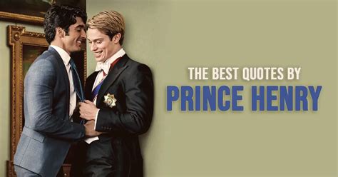 70+ Best 'Prince Henry' Quotes from Red, White & Royal Blue