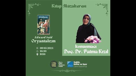 Doç. Dr. Fatma Kızıl ile “Edward Said - Orientalism” Kitap Müzakeresi - YouTube