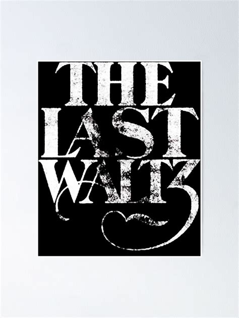 "The Last Waltz " Poster for Sale by arhanaure | Redbubble