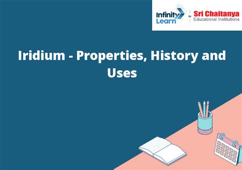 Iridium - Properties, History and Uses - Infinity Learn by Sri Chaitanya