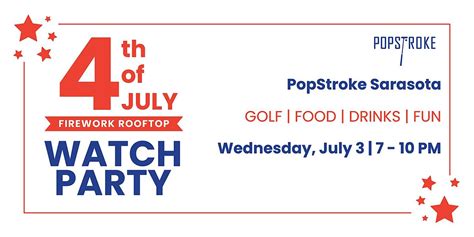 4th of July Firework Watch Party, PopStroke, Sarasota, 3 July 2024 | AllEvents