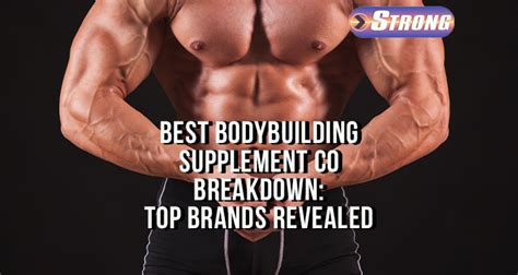 Best Bodybuilding Supplement Co Breakdown: Top Brands Revealed - Strong ...