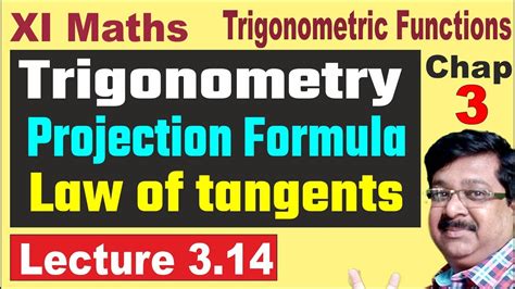 Trigonometry, Projection formula, Law of Tangents, Class 11 Maths Chapter 3, JEE, JEE Mains, 3. ...