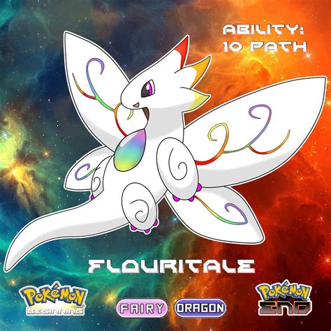 #051 Flouritale Type: Fairy/Dragon Species: The Fairytale Pokémon Abilities: Dazzling/10 Path ...