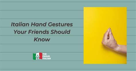 Italian Hand Gestures - The Proud Italian