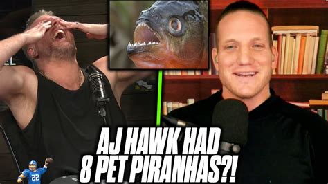 Super Bowl Champion AJ Hawk Had 8 Pet Piranhas?! | Pat McAfee Reacts ...