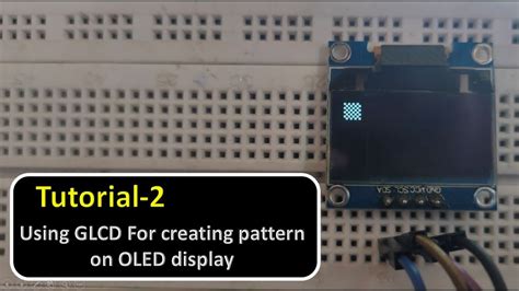 Tutorial-2: Using GLCD For creating pattern on OLED display - YouTube