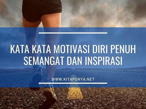 125 Kata Kata Motivasi Diri Penuh Semangat dan Inspirasi - Kita Punya