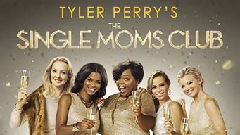 Tyler Perry's Single Moms Club (2014) - Amazon Prime Video | Flixable