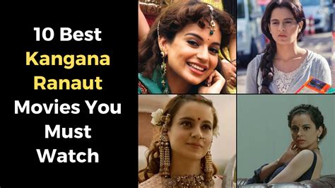 10 Best Kangana Ranaut Movies You Must Watch - RVCJ Media