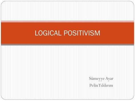 PPT - LOGICAL POSITIVISM PowerPoint Presentation, free download - ID:2027789