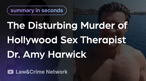 The Disturbing Murder of Hollywood Sex Therapist Dr. Amy Harwick - Linfo.ai