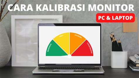 Cara Kalibrasi Layar Monitor Komputer PC & Laptop Agar Nyaman Di Mata ...