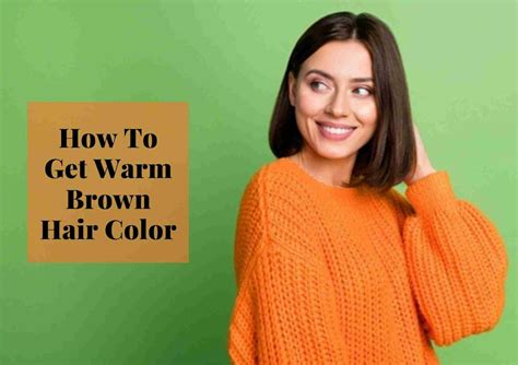 How To Get Warm Brown Hair | Ideas For Warm Brunette Hair Color Shades - Hair Everyday Review