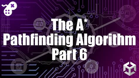 The A* Pathfinding Algorithm Part 6 - Unity Learn