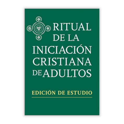 Espanól | OCIA | Ritual de la Iniciación Cristiana de Adultos | Edición de Estudio - F.C ...