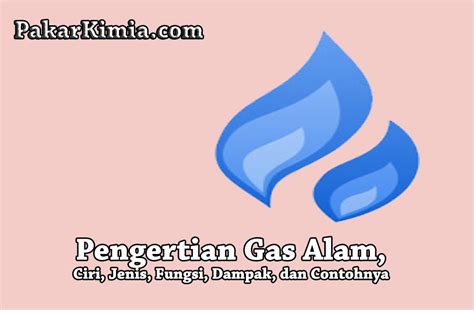 Pengertian Gas Alam | Ilmu Kimia