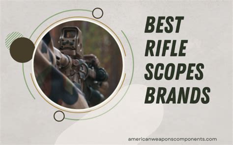 The Best Rifle Scopes Brands in 2024 - American Weapons Components