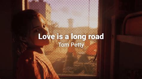 Love is a long road - Tom Petty | Subtitulada al español/ingles - YouTube