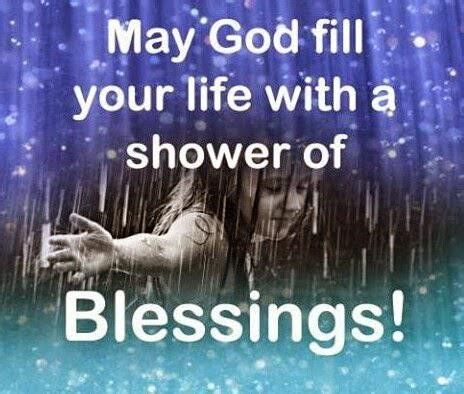 May God fill your life with a shower of blessings! | I love you lord, Showers of blessing, Blessed