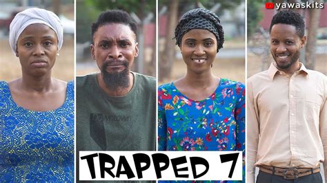 COMEDY : YAWA SKITS - TRAPPED ( PART 7 ) | Zednob